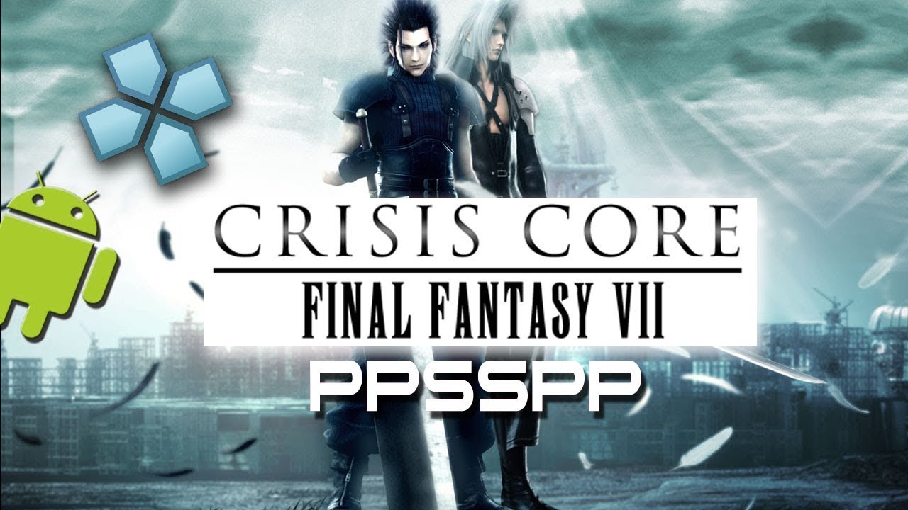 download game ppsspp final fantasy crisis core cso